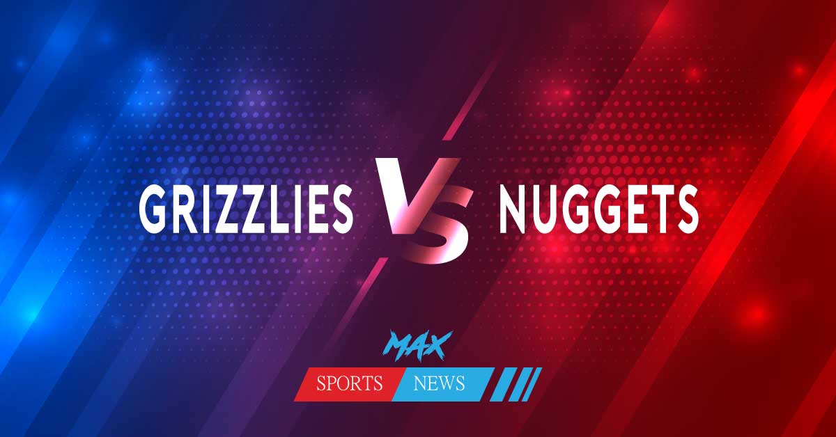 Memphis Grizzlies vs Denver Nuggets